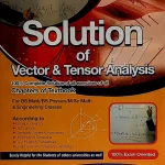 Solution of Vector & Tensor Analysis for BS Math, BS Physics, MSc Math & Engineering Classes